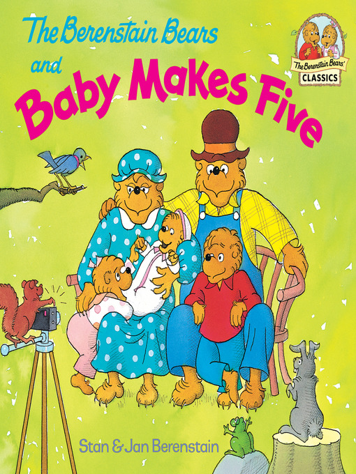 Title details for The Berenstain Bears and Baby Makes Five by Stan Berenstain - Wait list